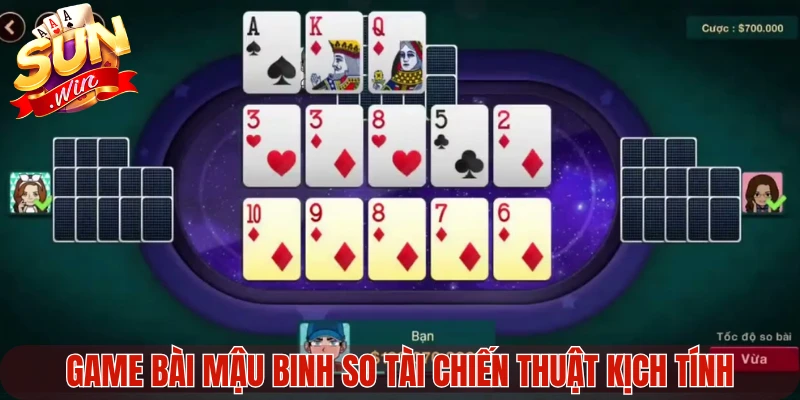 Game bài Mậu Binh so tài chiến thuật kịch tính