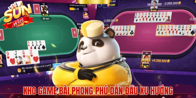 Kho game bài phong phú dẫn đầu xu hướng