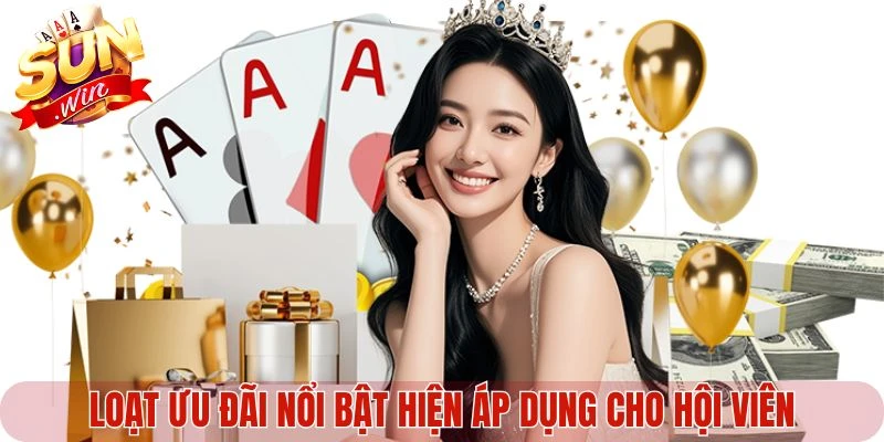 Loạt ưu đãi nổi bật hiện áp dụng cho hội viên