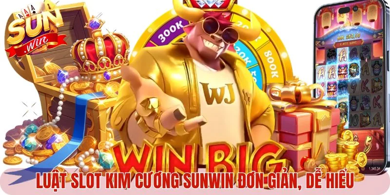 Luật slot kim cương Sunwin đơn giản, dễ hiểu