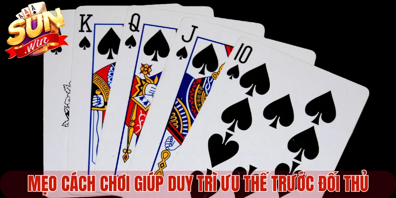 Mẹo cách chơi giúp duy trì ưu thế trước đối thủ