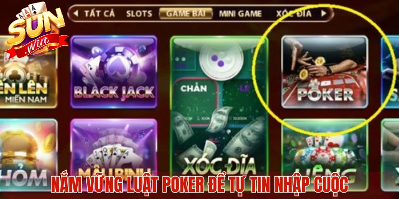 Nắm vững luật Poker để tự tin nhập cuộc