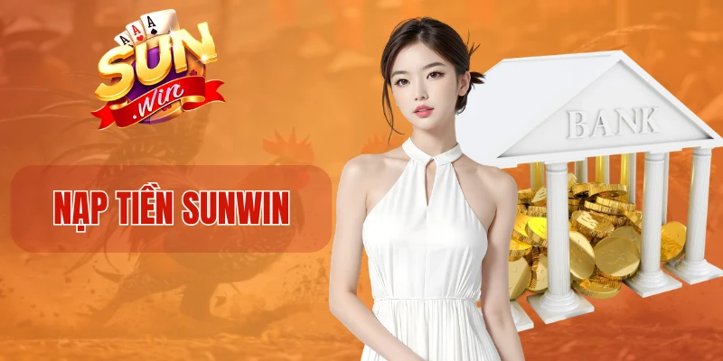 Nạp Tiền Sunwin