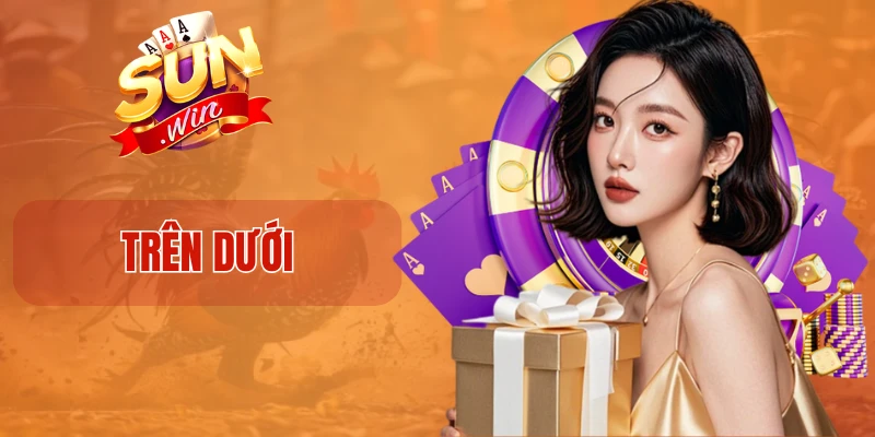 Trên Dưới