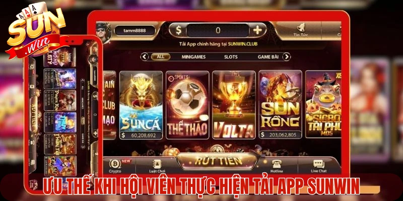 Ưu thế khi hội viên thực hiện tải app Sunwin